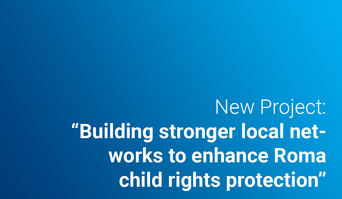 New Project: “Building stronger local networks to enhance Roma child rights protection”